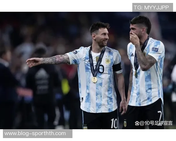 德保罗期待与梅西继续携手共进感受足球之美的快乐时光